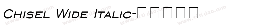 Chisel Wide Italic字体转换